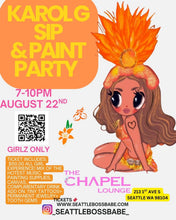 Load image into Gallery viewer, AUGUST 22ND  SIP &amp; PAINT X Tropicoqueta KAROL G (EL  CHAPEL LOUNGE SEATTLE)